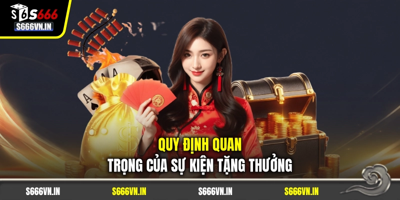 Quy định quan trọng của sự kiện tặng thưởng