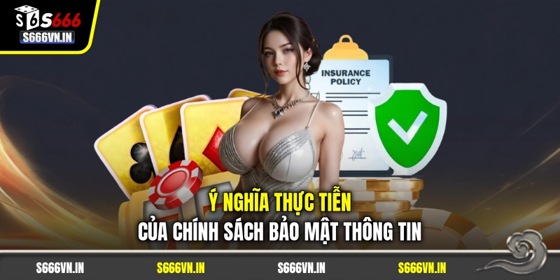 Ý nghĩa thực tiễn của chính sách bảo mật thông tin